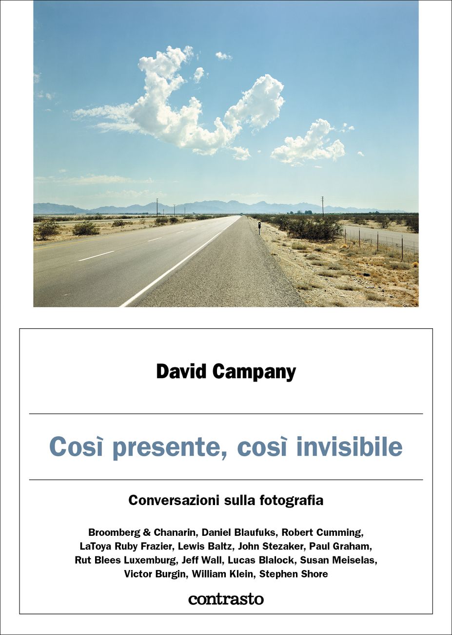 David Campany - Così presente, così invisibile (Contrasto Books, 2018)