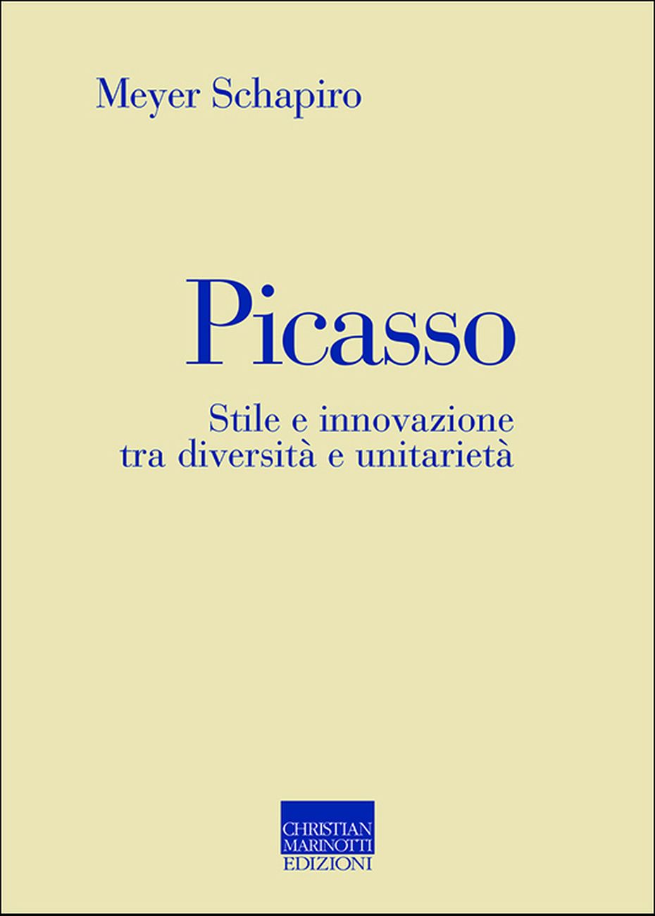 Meyer Schapiro – Picasso (Christian Marinotti, Milano 2017)