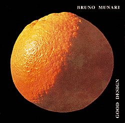 Good Design di Bruno Munari Good Design di Bruno Munari Capitolo Design. Cosa combineremo qui su Artribune?