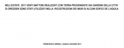 LAPIDELLA Passato, presente, futuro. E Francesco Arena ricostruisce L’Aquila con i mattoni di Dresda