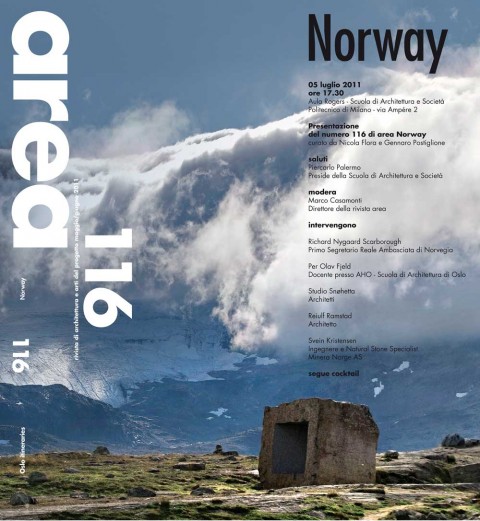Area 116 Norway Ma dove vogliono arrivare questi norvegesi? Fra monografie, conferenze e mostre, spopolano architettura e design nordici