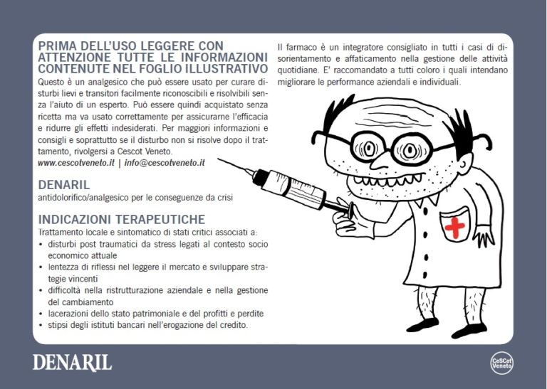 Il bugiardino del Denaril L’ultimo rimedio anti-crisi finanziaria? È il Denaril, medicina veneta confezionata dalla dottoressa Laurina Paperina