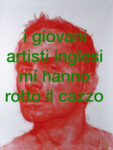 Alessandro Bulgini In ricordo di un artista italiano del cazzo 6 “I giovani artisti inglesi mi hanno rotto il cazzo” e altre storie. Alessandro Bulgini, in una mostra a Torino, si sfoga sui suoi autoritratti