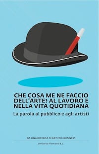 Torino Updates: inutile? Macché, l’arte serve eccome! Lo dice una ricerca di Art For Business