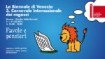 Carnevale Internazionale dei Ragazzi 31 Biennale di Venezia, a febbraio? Sì, con il Carnevale Internazionale dei Ragazzi, che apre anche qualche padiglione nazionale