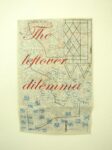 Alice Tomaselli The Leftover Dilemma Lucie Fontaine 2012 2 Cucinare con gli avanzi. Arte e mestieri di Alice Tomaselli