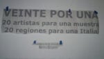 Venti per Una 1 Venti artisti italiani, ambasciatori in America latina. Da Alis/Filliol a Danilo Correale: arriva a Buenos Aires, e nella nostra fotogallery, la mostra itinerante “Venti per Una”