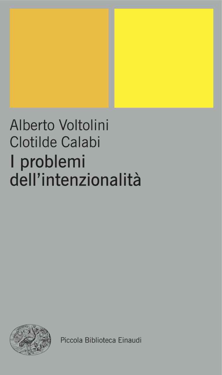 Voltolini Calabi I problemi dellintenzionalità 2009 Dialoghi di Estetica. Parola a Alberto Voltolini