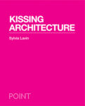 8 copertina del libro di sylvia lavin kissing architecture Architettura nuda #11. Giovanni Corbellini
