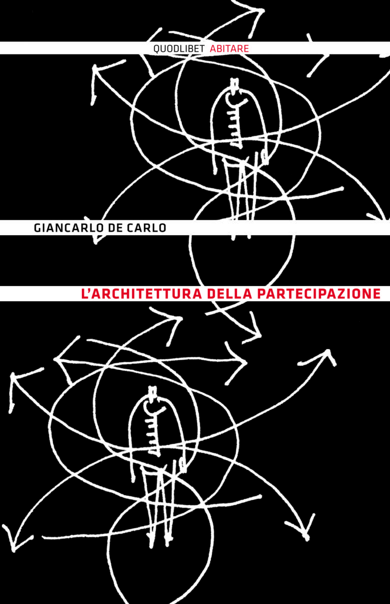 De Carlo Partecipazione FRONTESPIZIO La partecipazione in architettura. Da Giancarlo De Carlo a Sara Marini