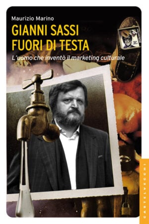 Gianni Sassi. L’uomo “fuori di testa” della discografia italiana