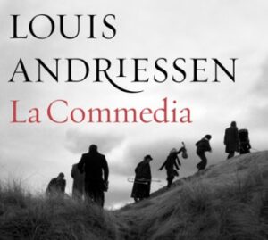 I 75 anni di Louis Andriessen. Da AngelicA alla Divina Commedia