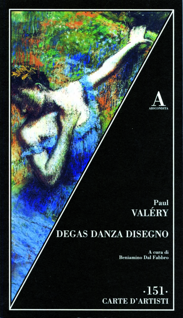 Paul Valéry - Degas Danza Disegno - Abscondita