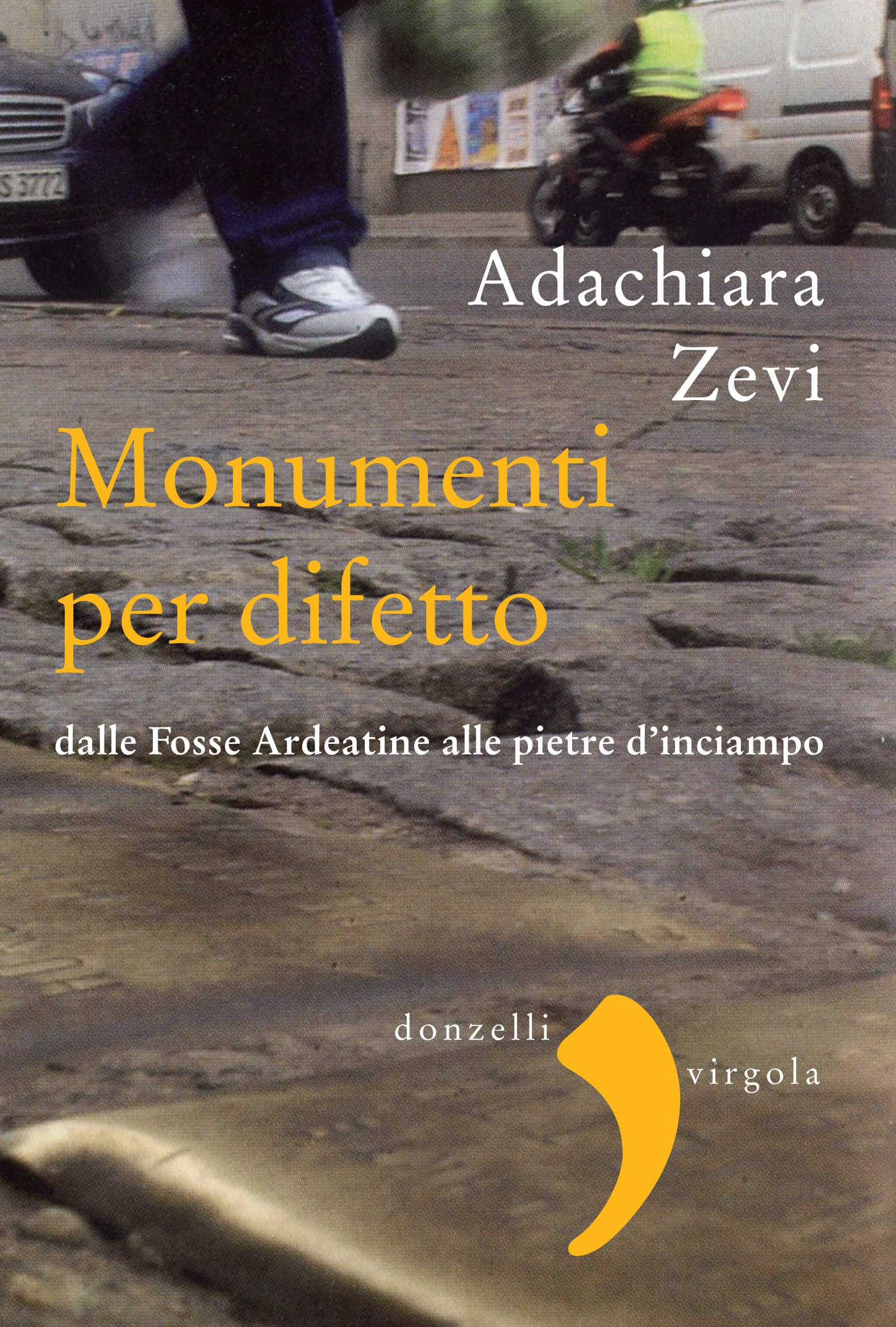 Adachiara Zevi - Monumenti per difetto - Donzelli