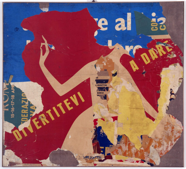 UTF 8Mimmo Rotella – Divertitevi a dare – 1959 60 – Collezione privata Mimmo Rotella a Milano. Della serie mostre al contrario