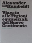 Humboldt Stefano Arienti in viaggio. Con Alexander von Humboldt