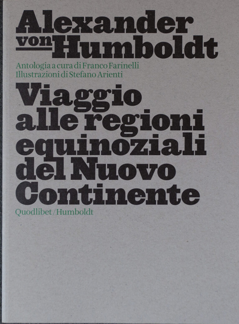 Humboldt Stefano Arienti in viaggio. Con Alexander von Humboldt