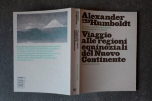 Stefano Arienti in viaggio. Con Alexander von Humboldt
