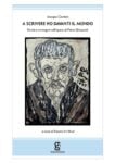 A scrivere ho davanti il mondo Jacopo Canteri copertina Pittore outsider, scrittore da Premio Viareggio. L'Emilia riscopre la figura di Pietro Ghizzardi: con un catalogo, alcune mostre in Italia e all’estero, la riedizione dell'autobiografia