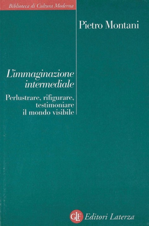 Pietro Montani, L'immaginazione intermediale, Laterza 2010