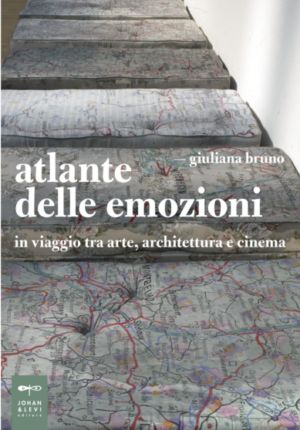 L’Atlante delle emozioni di Giuliana Bruno, tra arte, architettura e cinema. Se ne parla in due incontri, a Firenze e Milano