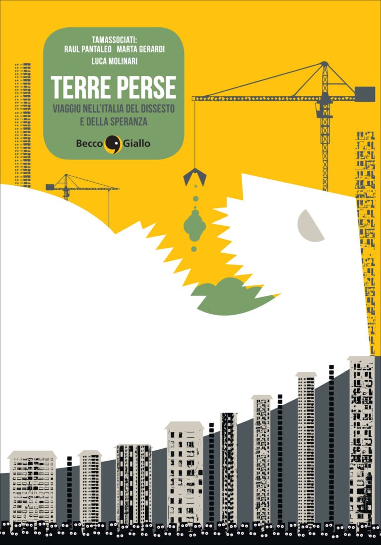 Terre perse. Viaggio nell’Italia del dissesto e della speranza (2015), di Raul Pantaleo e Marta Gerardi (TAMassociati) e Luca Molinari, © Becco Giallo, Padova