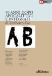 50 anni dopo Apocalittici e Integrati – DeriveApprodi - alfabeta2