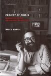 Marco Biraghi, Project of Crisis. Manfredo Tafuri and Contemporary Architecture, The MIT Press