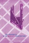 Pier Vittorio Aureli, The Possibility of an Absolute Architecture, The MIT Press