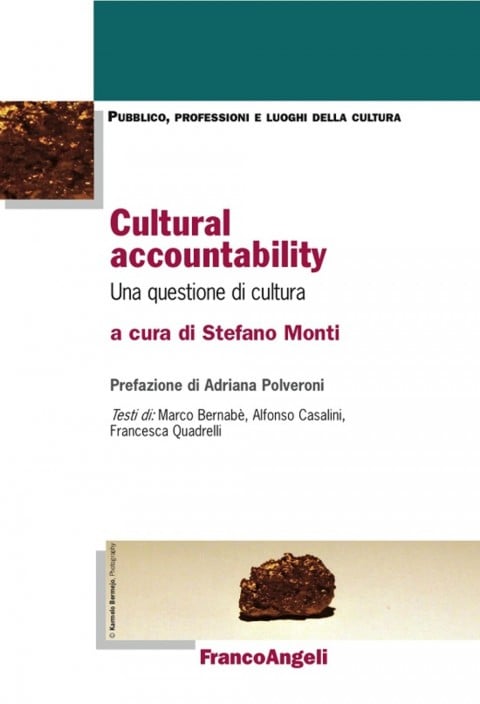 Stefano Monti (a cura di) – Cultural accountability - Franco Angeli