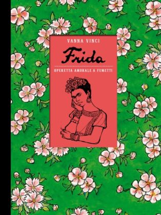 Vanna Vinci, Frida. Operetta amorale a fumetti