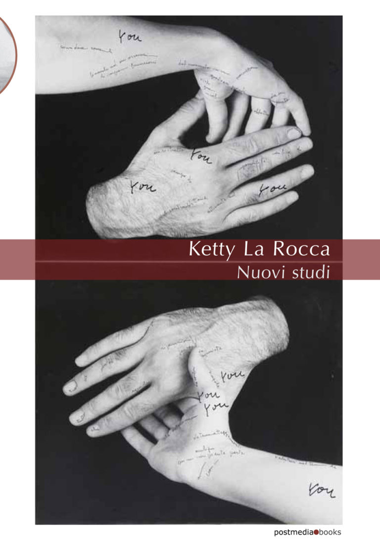 Ketty La Rocca. Nuovi Studi - a cura di Francesca Gallo e Raffaella Perna - Postmedia Books, 2015
