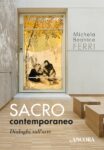 Michela Beatrice Ferri – Sacro contemporaneo – Àncora