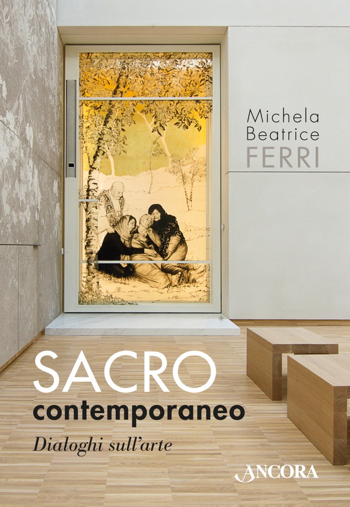 Michela Beatrice Ferri – Sacro contemporaneo – Àncora