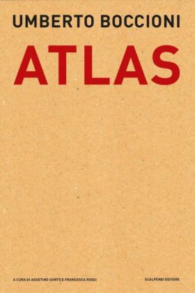 Umberto Boccioni. Atlas (Scalpendi) - cover