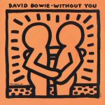 Without You, di David Bowie, con cover di Keith Haring