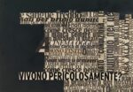 Nanni Balestrini, Pericolosamente (dalla serie Non succederà mai più), 1969