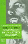 Philip K. Dick, Confessioni di un artista di merda