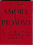 Amore e Piombo (Archive of Modern Conflict, 2014). Kraszna Krausz 2015 Best Photography Book