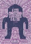 Jesse Jacobs. E così conoscerai l'universo e gli dei (Eris Edizioni, 2017). Copertina