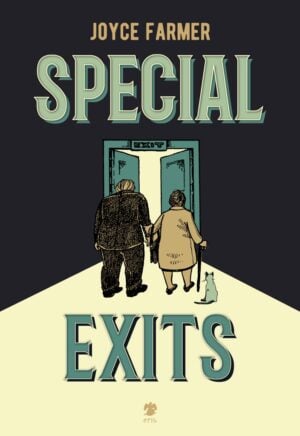 Special Exits. Il fumetto della pioniera Joyce Farmer