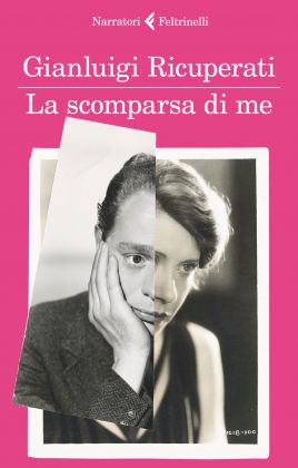 Gianluigi Ricuperati, La scomparsa di me (Feltrinelli, 2017)