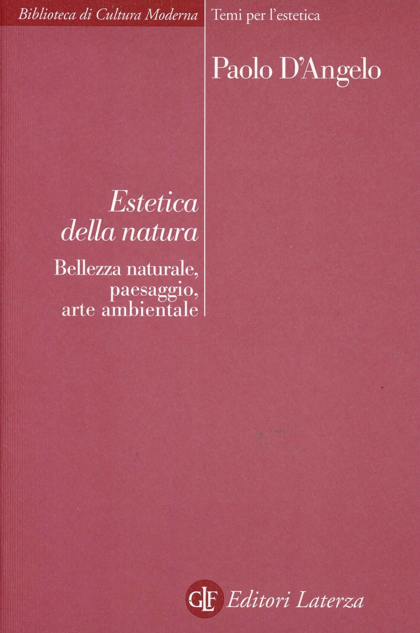 Paolo D’Angelo, Estetica della natura (Laterza, 2010)