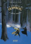 David B. & Christophe Blain, La Rivolta di HopFrog (Oblomov Edizioni, 2017). Copertina