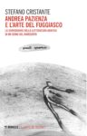 Stefano Cristante, Andrea Pazienza e l’arte del fuggiasco (Mimesis, 2017)