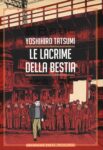 Yoshihiro Tatsumi, Le lacrime della bestia (Coconino Press, 2017). Copertina