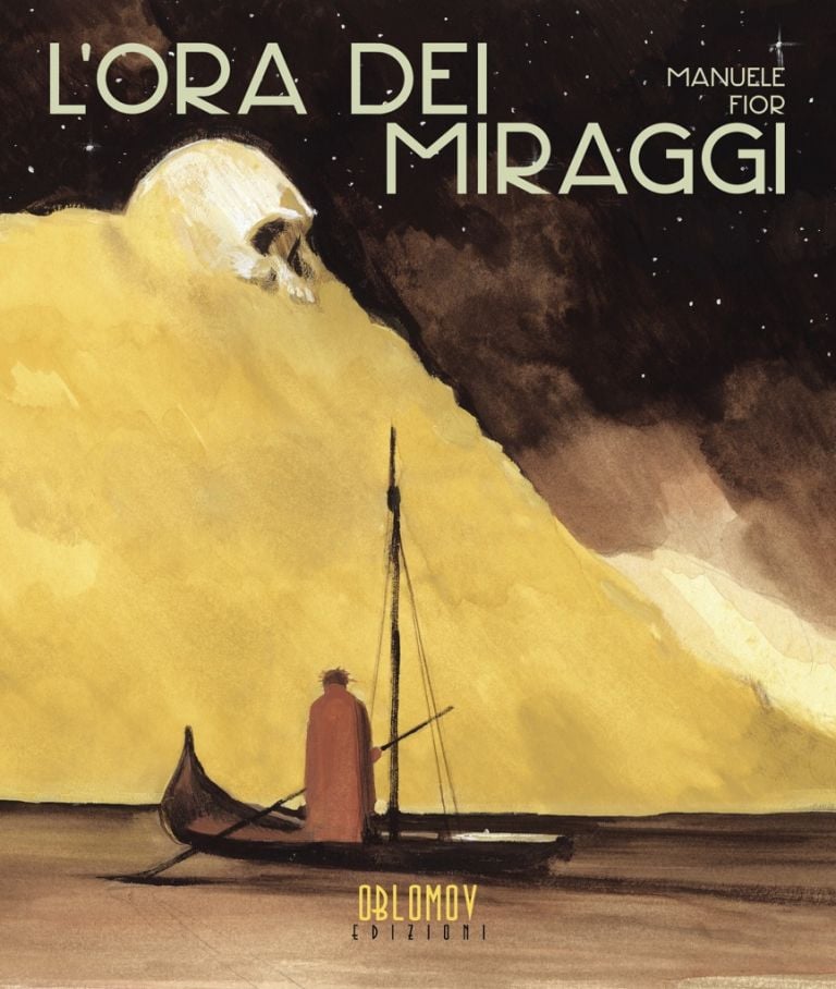 Manuele Fior. L'ora dei miraggi (Oblomov, 2017). Copertina