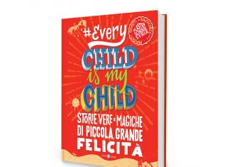 Every child is my child, Storie vere e magiche di piccola, grande felicità