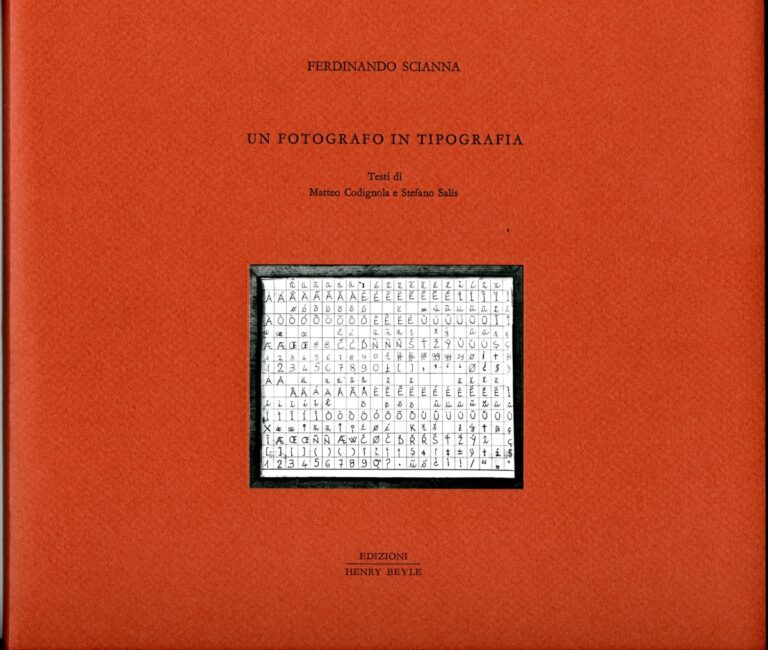 Ferdinando Scianna, Un fotografo in tipografia (Edizioni Henry Beyle, Milano 2017)
