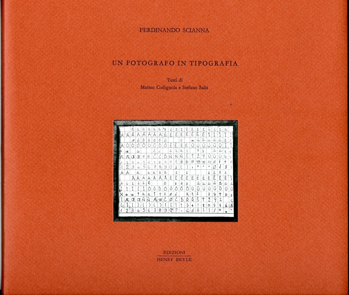 Ferdinando Scianna, Un fotografo in tipografia (Edizioni Henry Beyle, Milano 2017)